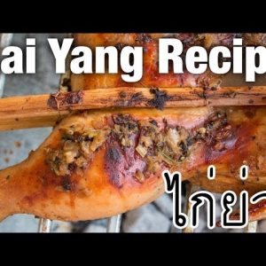 Thai Grilled Chicken Recipe (Gai Yang ไก่ย่าง) - Thai Street Food Recipes